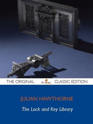 cover image of The Lock and Key Library - The Original Classic Edition